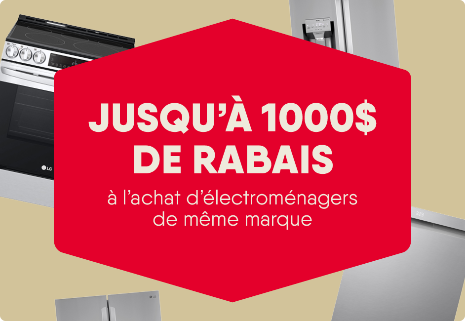 Achetez plus, économisez plus! Jusqu'à 1000$ de rabais à l'achat d'électroménagers de même marque