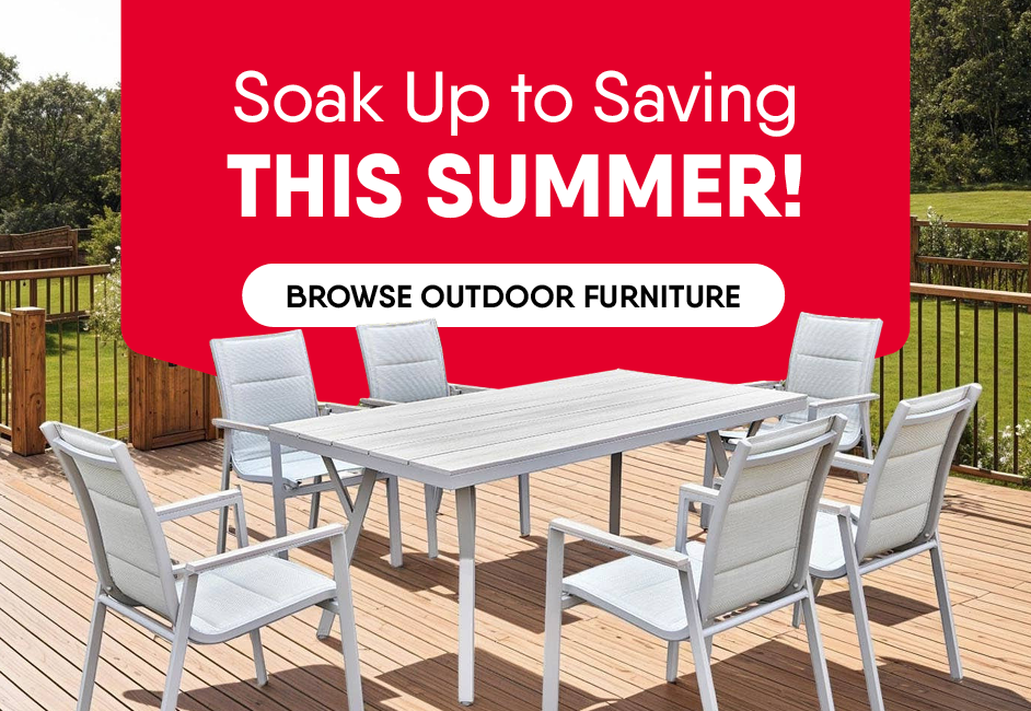 Soak Up the Savings This Summer! Browse Outdoor Furniture