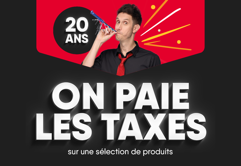 20 ans. On paie les taxes sur une sélection de produits