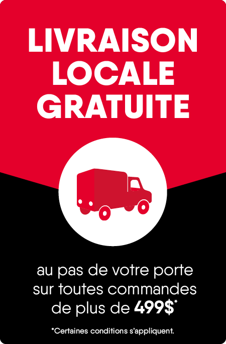 Livraison locale gratuite. Certaines conditions s'appliquent.