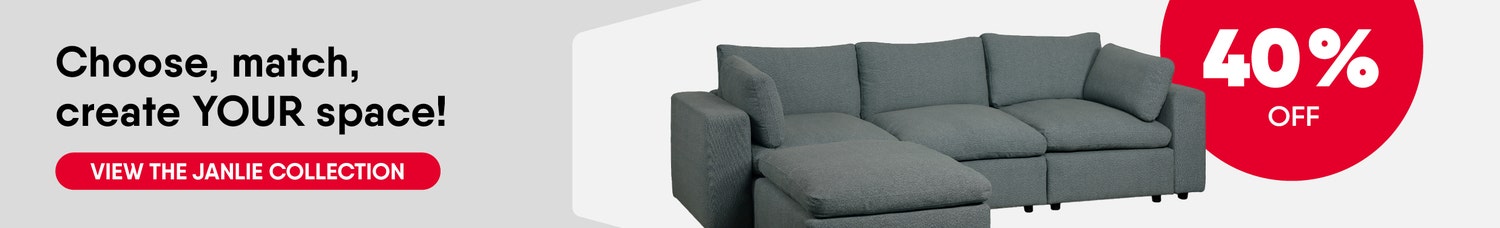 40% Off. Choose, match, create YOUR space!