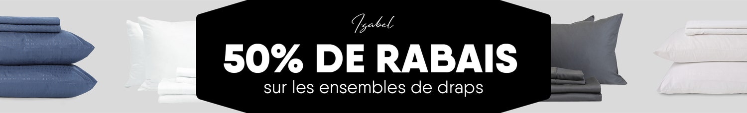 50% de rabais sur les ensembles de draps. 