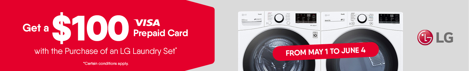 Get a $100 Prepaid Card with the Purchase of an LG Laundry Set* (*Certain conditions apply.)