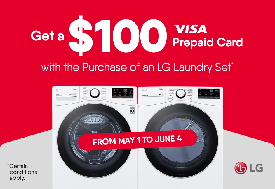 Get a $100 Prepaid Card with the Purchase of an LG Laundry Set* (*Certain conditions apply.)