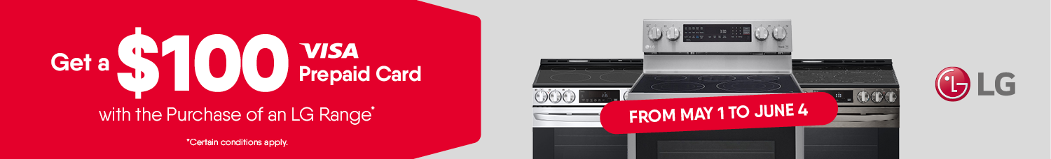 Get a $100 Prepaid Card with the Purchase of an LG Range (Certains conditions apply.)