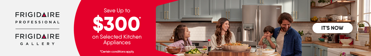 FRIGIDAIRE - Save Up to an Additional $300