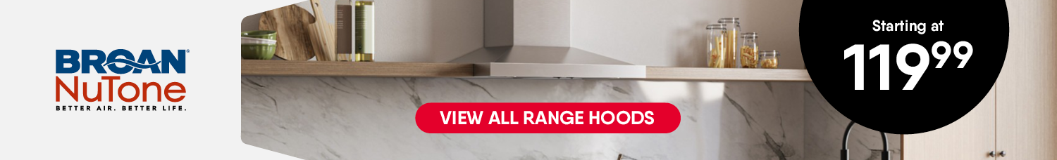 Range hoods starting at $119.99.