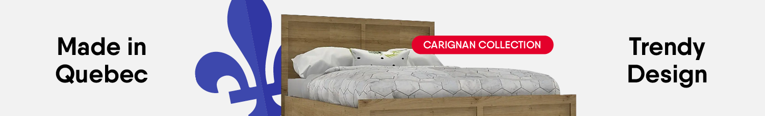 Trendy Design. Made In Quebec. Carignan Collection.