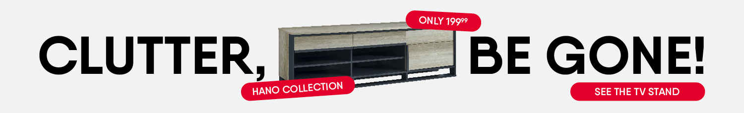Clutter, Be Gone! Hano Collection. Only 199.99