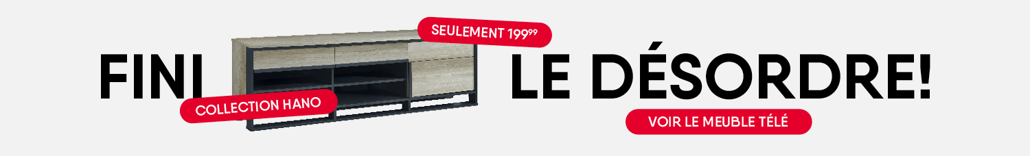 Fini le désordre! Collection Hano. Seulement 199.99