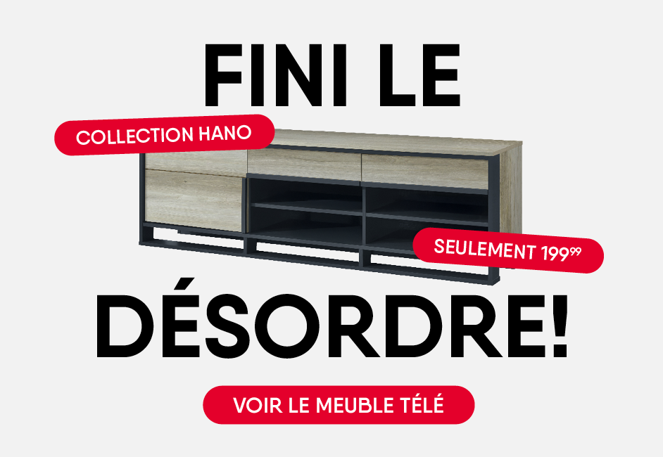 Fini le désordre! Collection Hano. Seulement 199.99