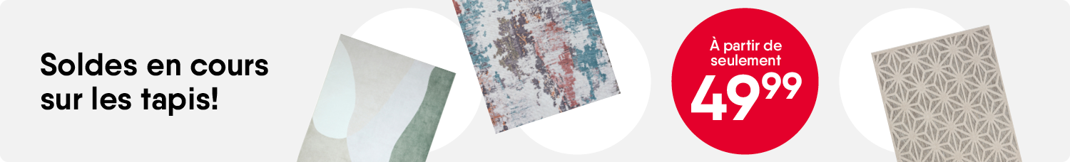 Soldes en cours sur les tapis! À partir de seulement 49.99$.