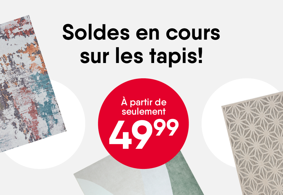 Soldes en cours sur les tapis! À partir de seulement 49.99$.