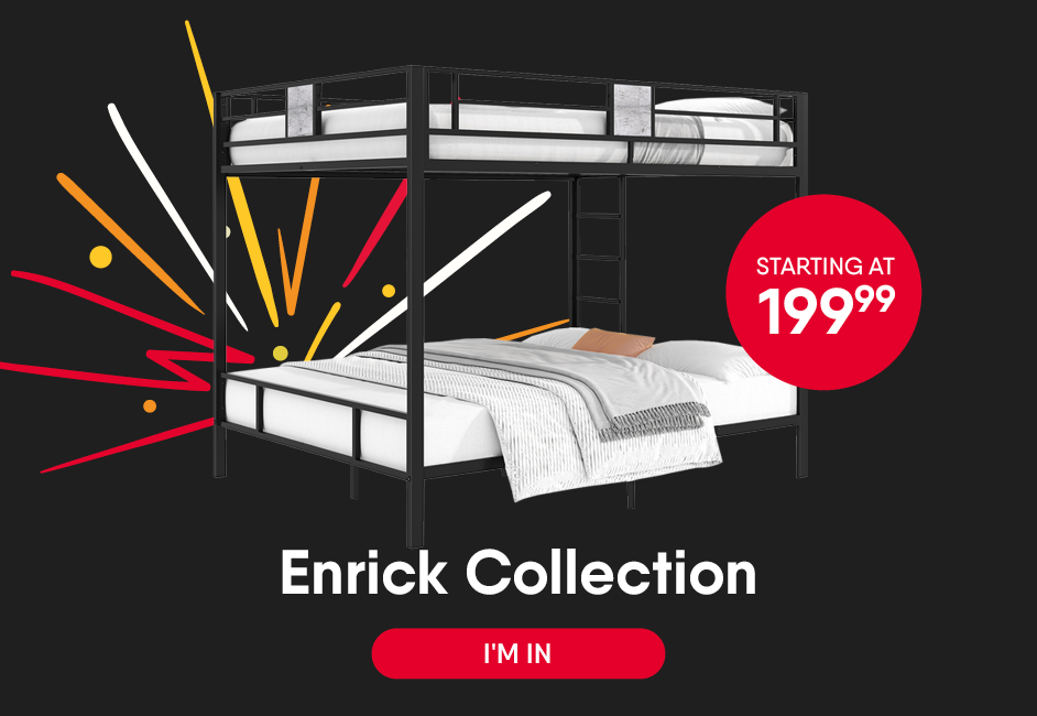 Enrick Collection. Starting at Only $199.99