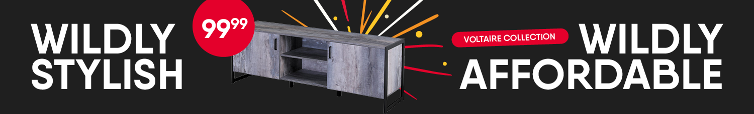 Wildly Stylish. Wildly Affordable. Voltaire collection.
