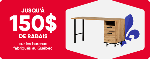 Jusqu’à 150$ de rabais sur les bureaux fabriqués au Québec