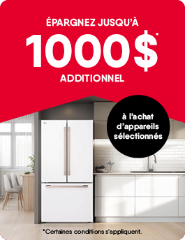 Épargnez jusqu’à 1000$ à l’achat d’appareils sélectionnés. Certaines conditions s’appliquent