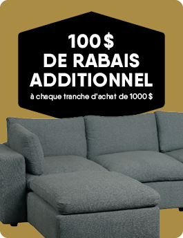 100$ de rabais additionnel, à chaque tranche d’achat de 1000$