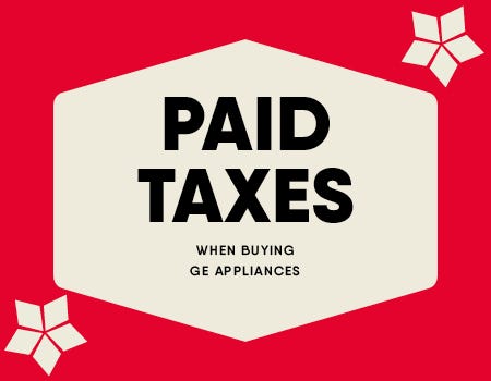 Paid Taxes When Buying GE Appliances