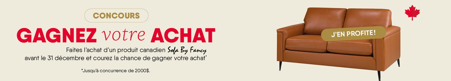 Concours Gagnez votre achat! Faîtes l'achat d'un produit canadien Sofa By Fancy avant le 31 décembre et courez la chance de gagner votre achat.
