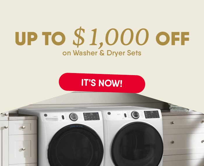 Up to $1000 Off on Washers & Dryers Sets