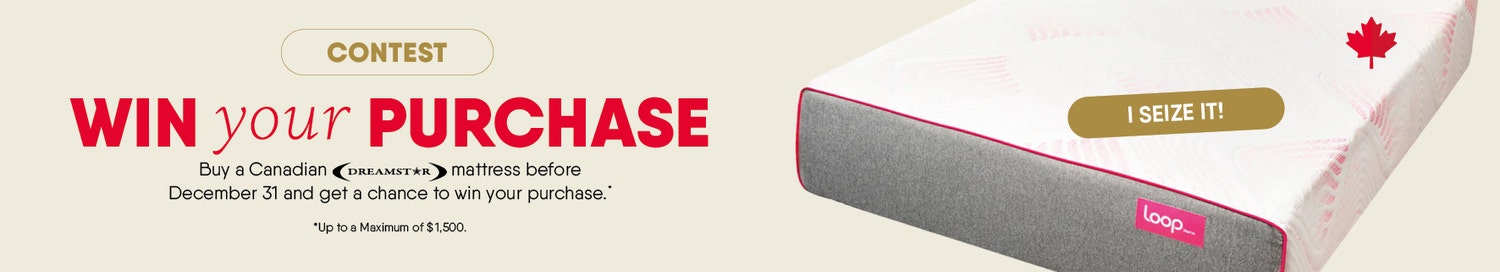 Contest Win your Purchase - Buy a Canadian Dreamstar mattress before December 31 and get a chance to win your purchase*