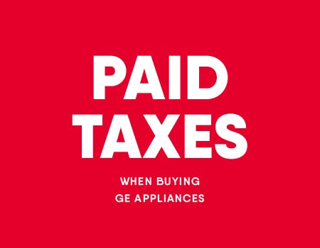 Paid taxes when buying GE Appliances