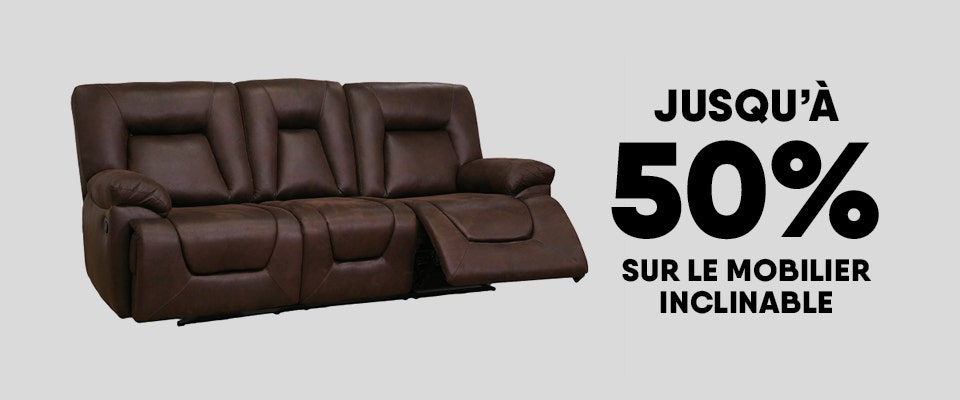 Jusqu'à 50% sur le mobilier inclinable