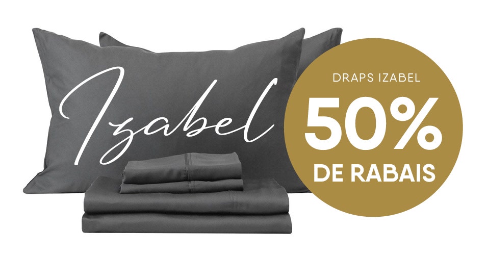 50% de rabais sur draps Izabel