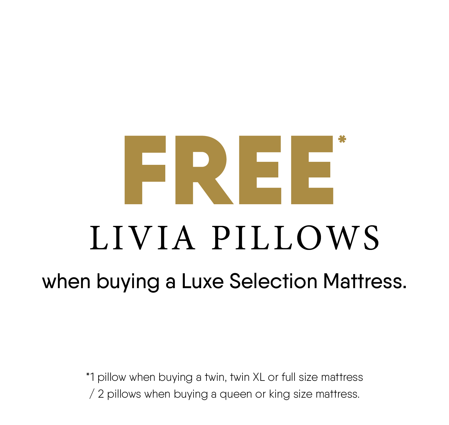 Free Pillows when you buy a Luxe Mattress